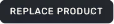 REPLACE PRODUCT icon