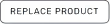 REPLACE PRODUCT icon