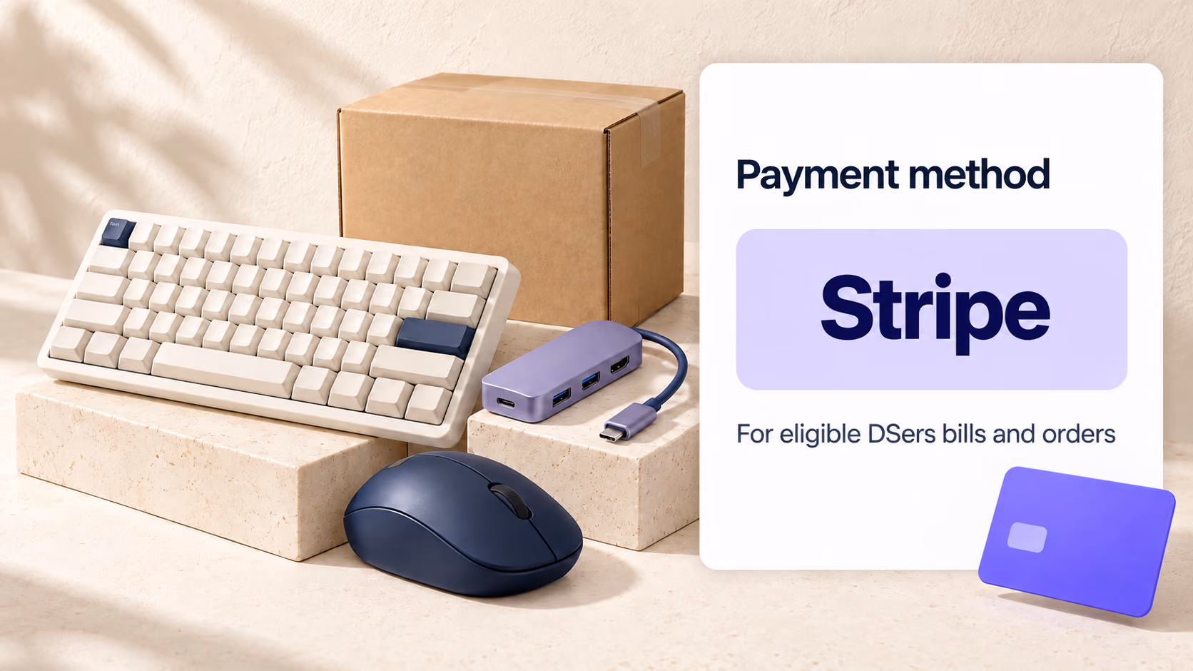 Office accessories beside a concept card showing Stripe as a payment method for eligible DSers bills and orders